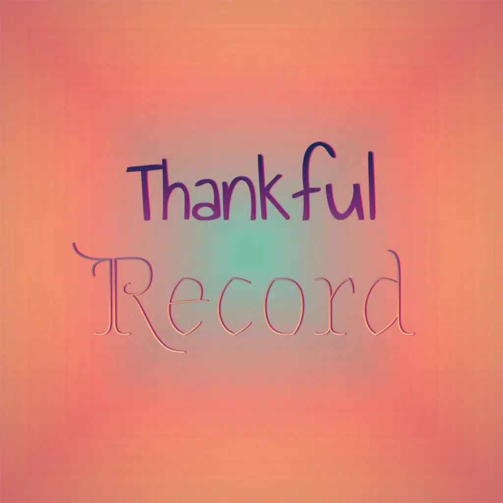 Thankful Record