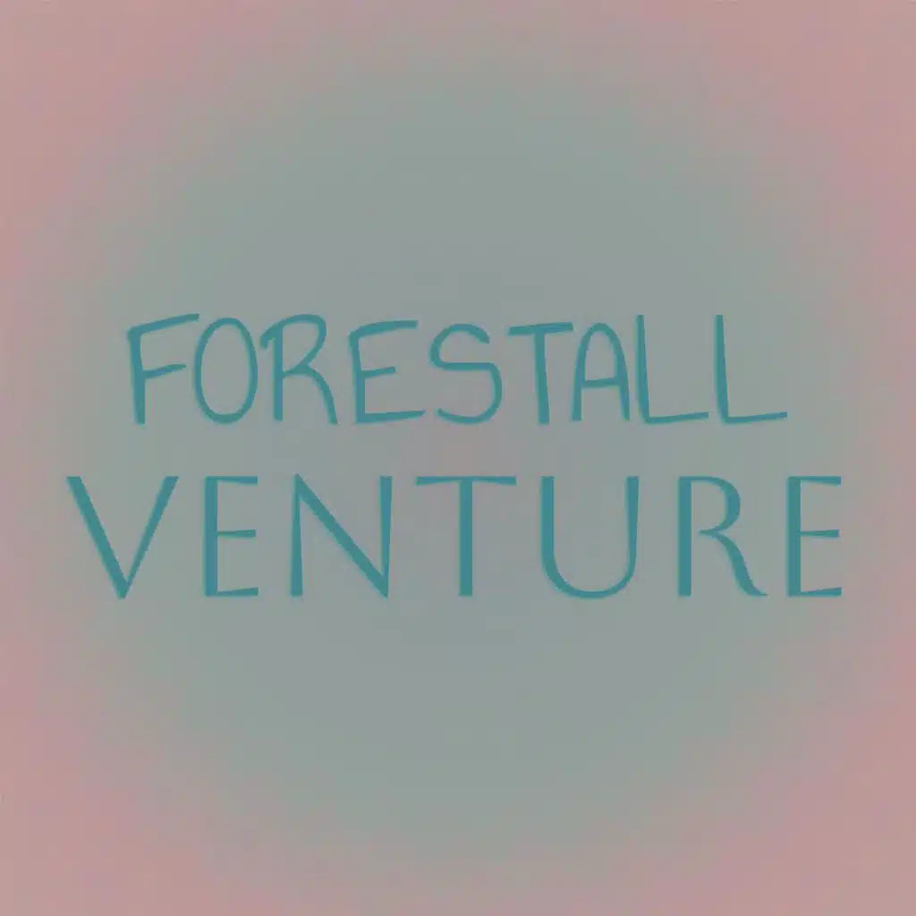 Forestall Venture