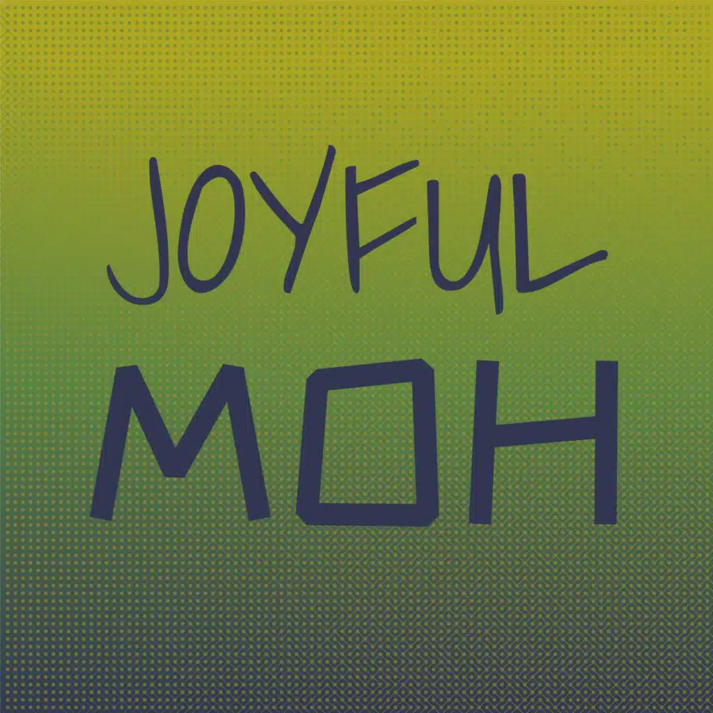 Joyful Moh