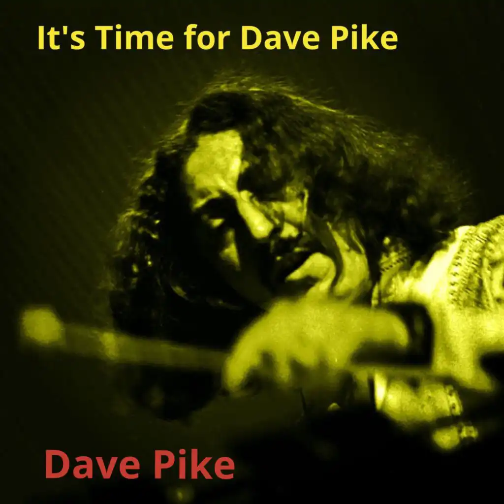It's Time for Dave Pike