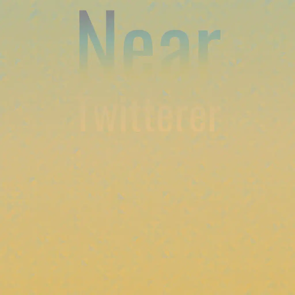 Near Twitterer