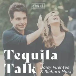 Tequila Talk w/ Daisy Fuentes & Richard Marx