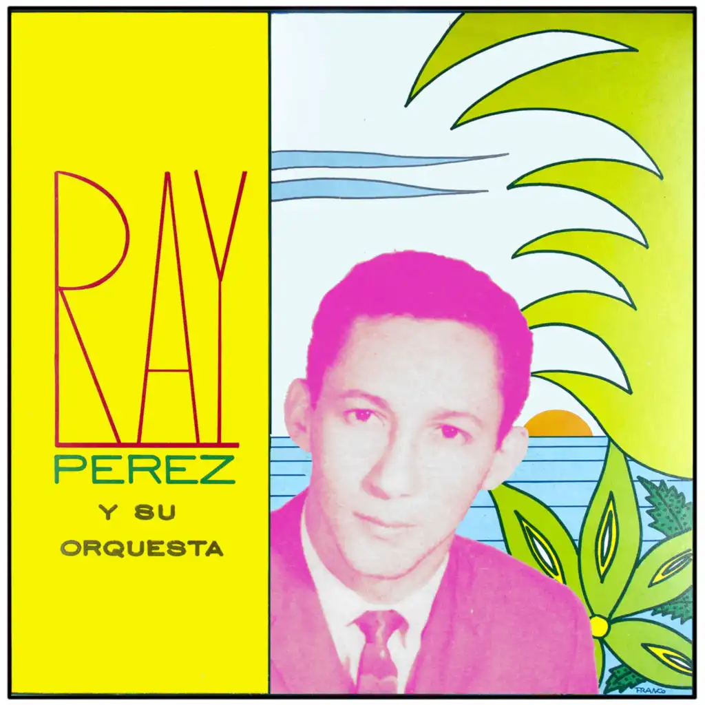 Ray Perez y Su Orquesta