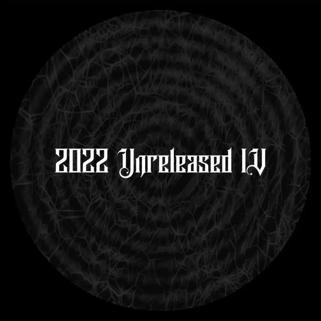 2022 Unreleased IV
