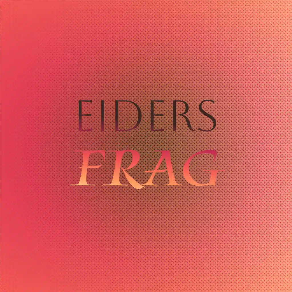 Eiders Frag