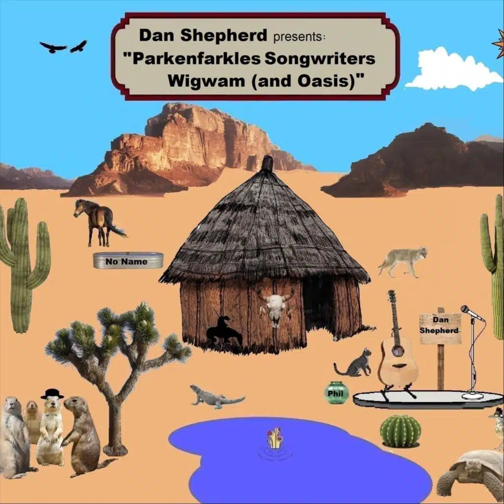 Parkenfarkles Songwriters Wigwam (and Oasis)