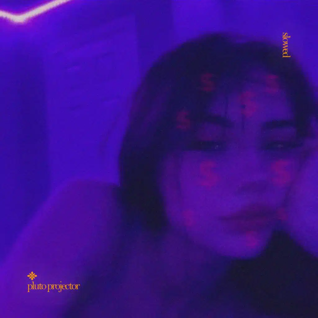 pluto projector - slowed + reverb