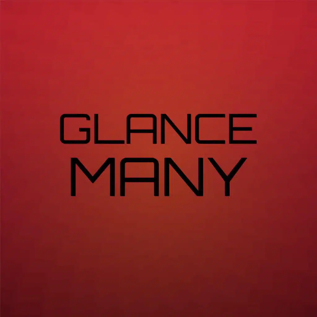 Glance Many