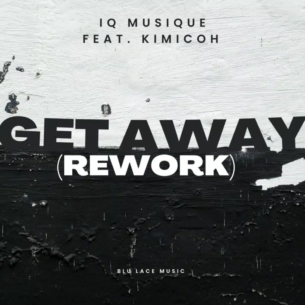 Get Away (Rework) [feat. Kimicoh]