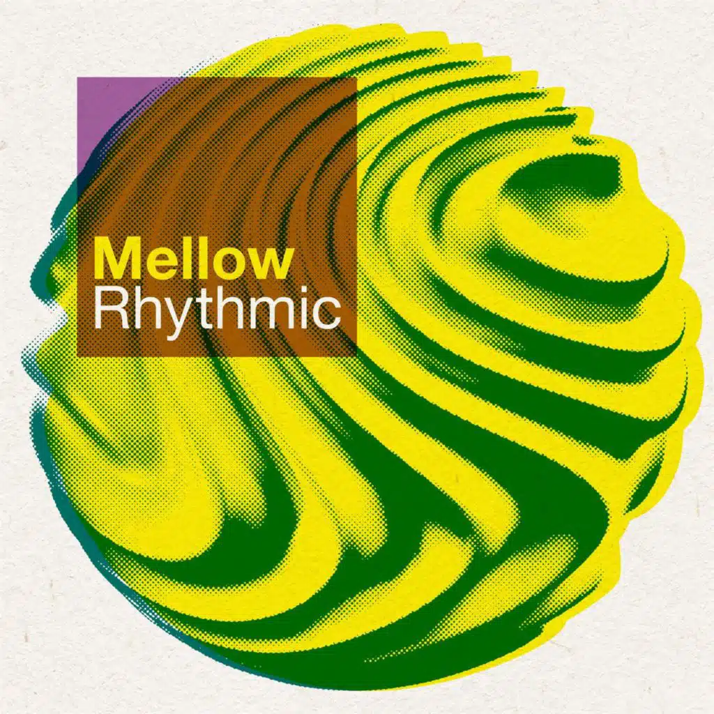 Mellow Rhythmic