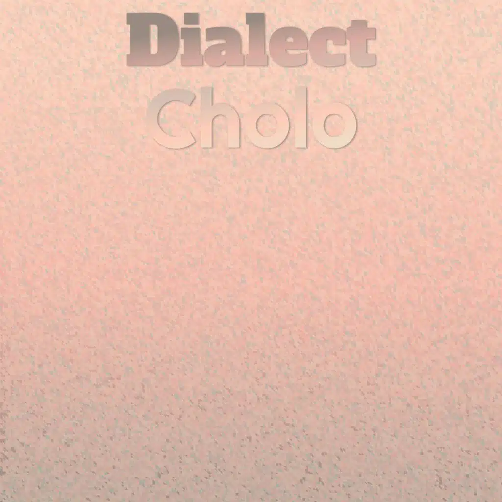 Dialect Cholo