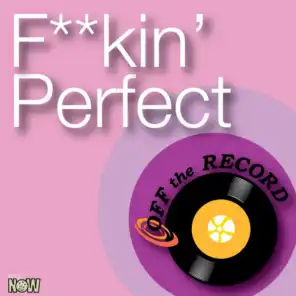 Fuckin' Perfect (made famous by Pink) [Karaoke Version]