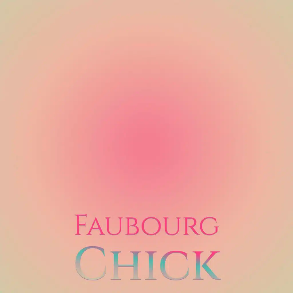 Faubourg Chick