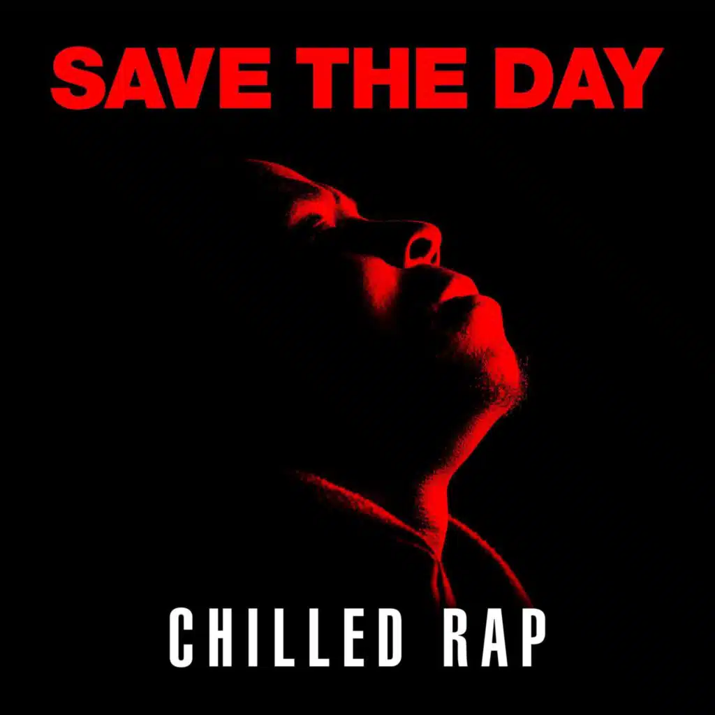 Save the Day - Chilled Rap