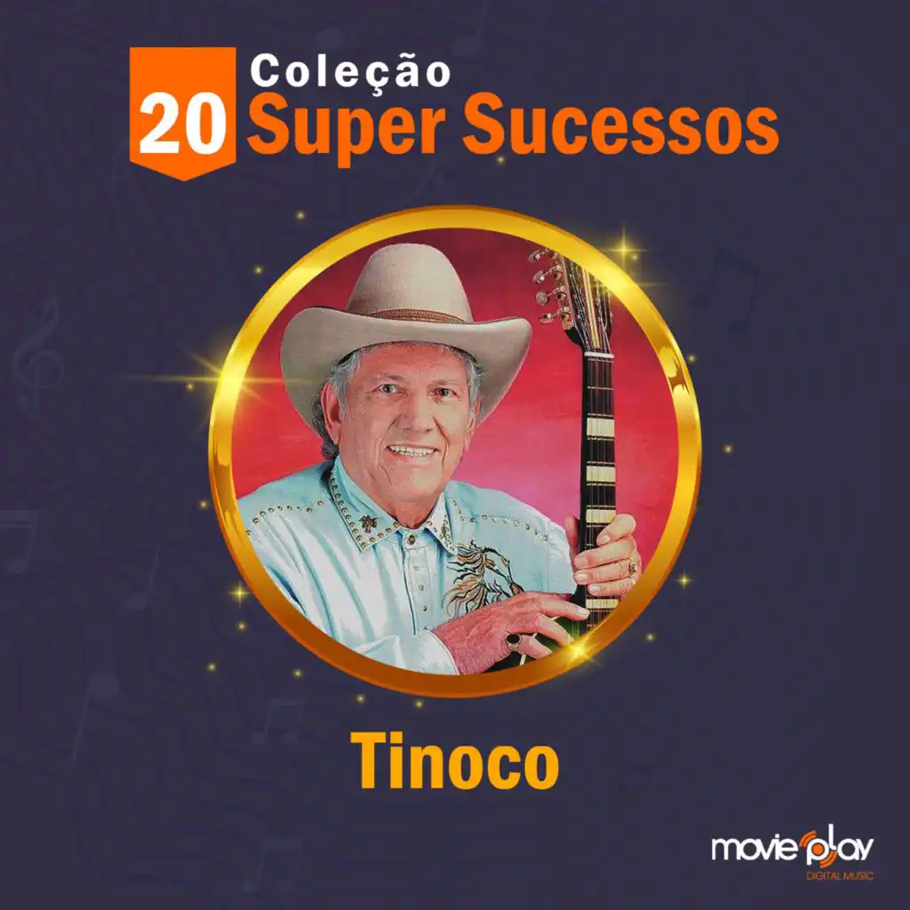 Coleção 20 Super Sucessos: Tinoco