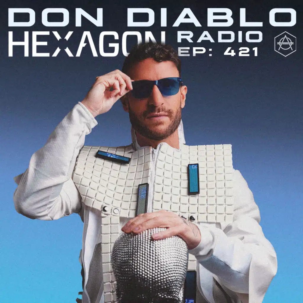 Don Diablo Hexagon Radio Episode 421
