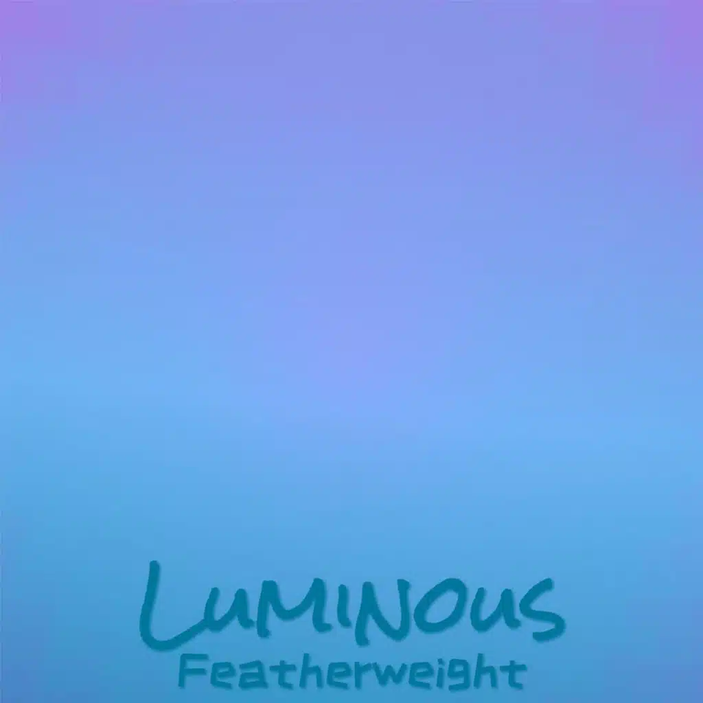Luminous Featherweight