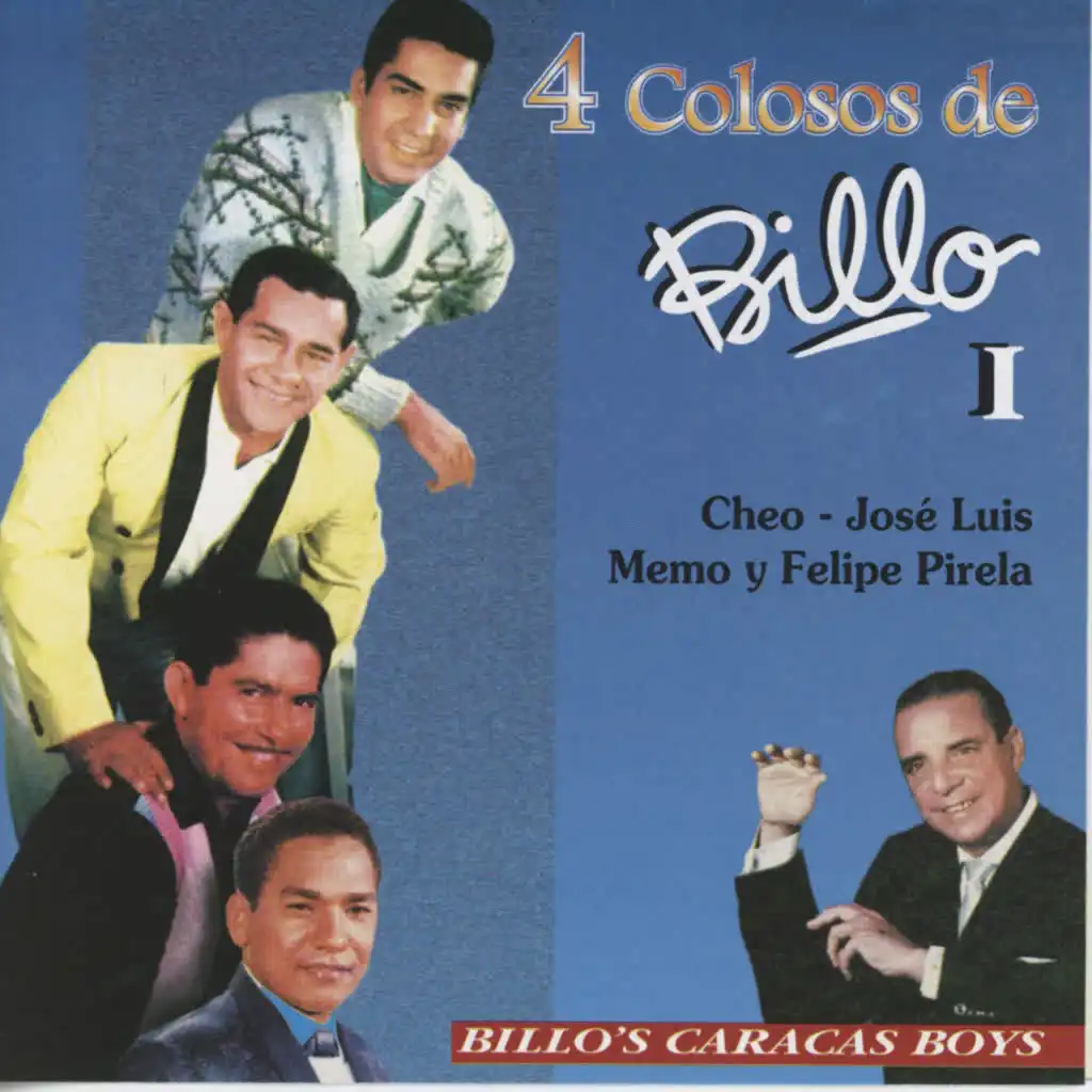 4 Colosos de Billos, Vol. I (Con Cheo Jose Luis Memo y Felipe Pirela)