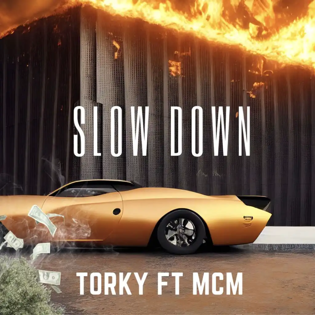 Slow Down (feat. MCM)