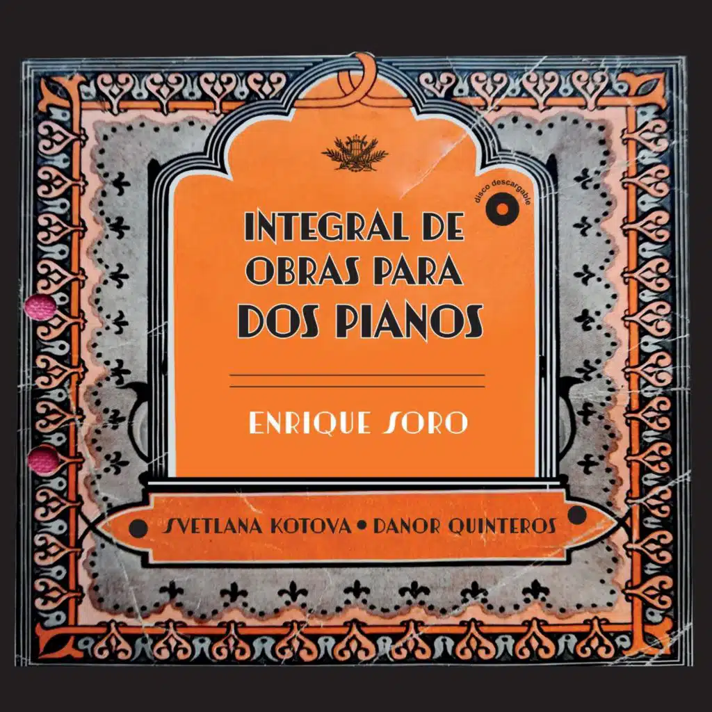 Enrique Soro: Integral de Obras para Dos Pianos