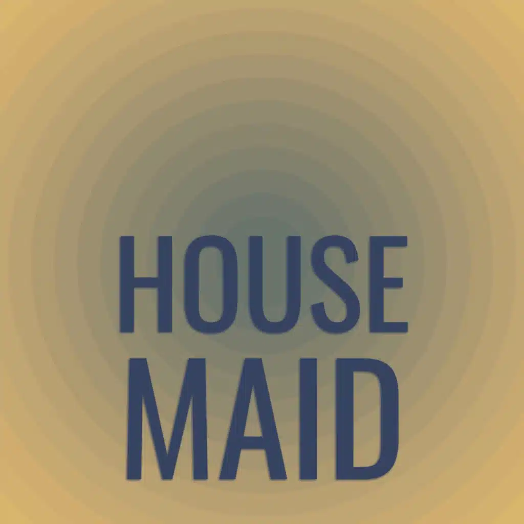 House Maid