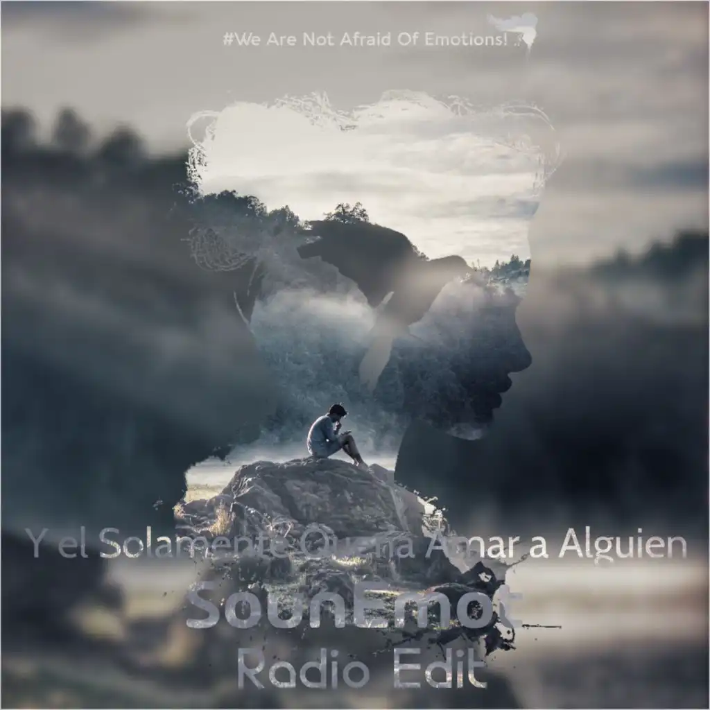 Y El Solamente Quería Amar a Alguien (Radio Edit)