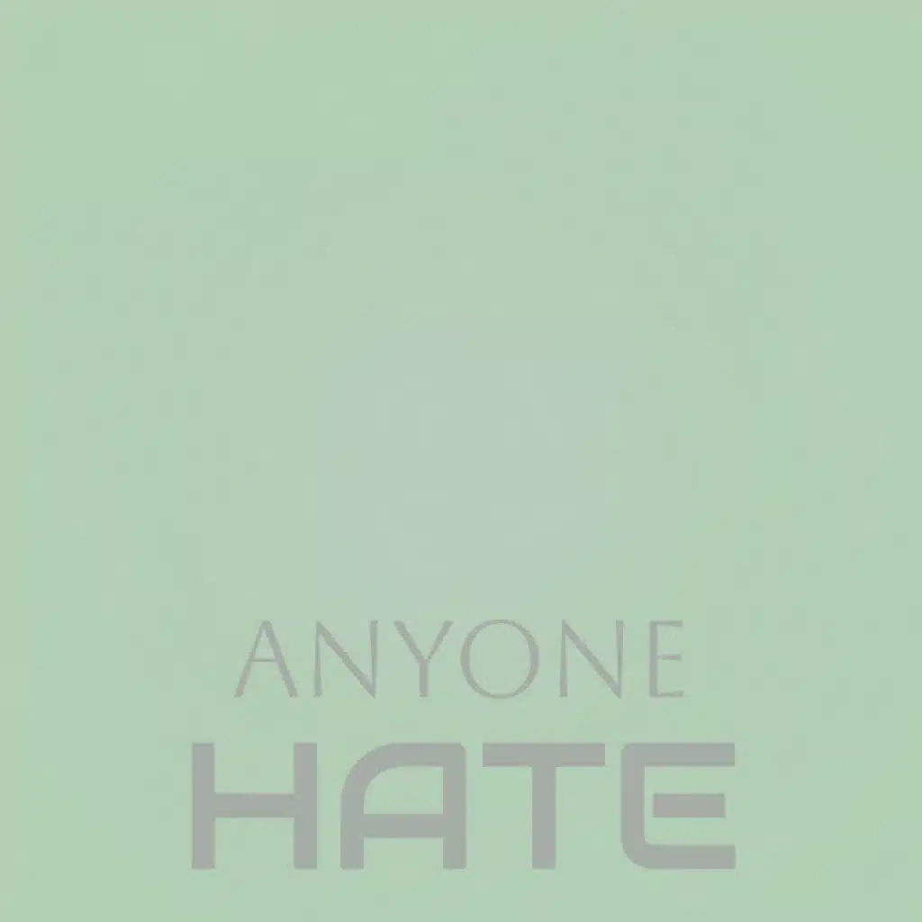 Anyone Hate