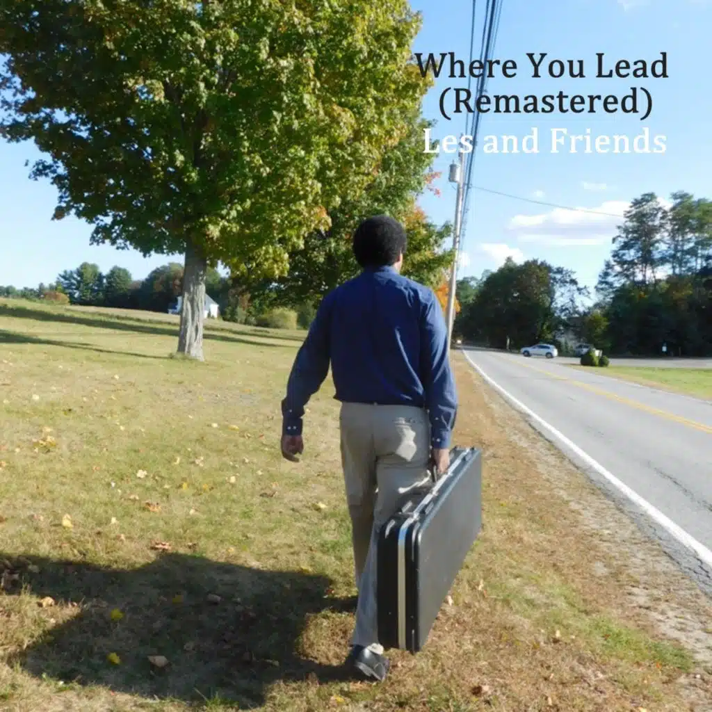 Where You Lead (Remastered)