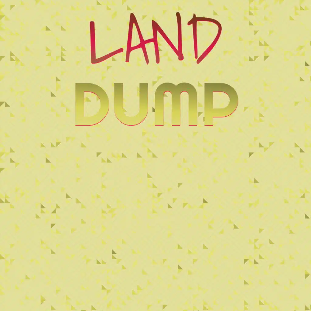 Land Dump