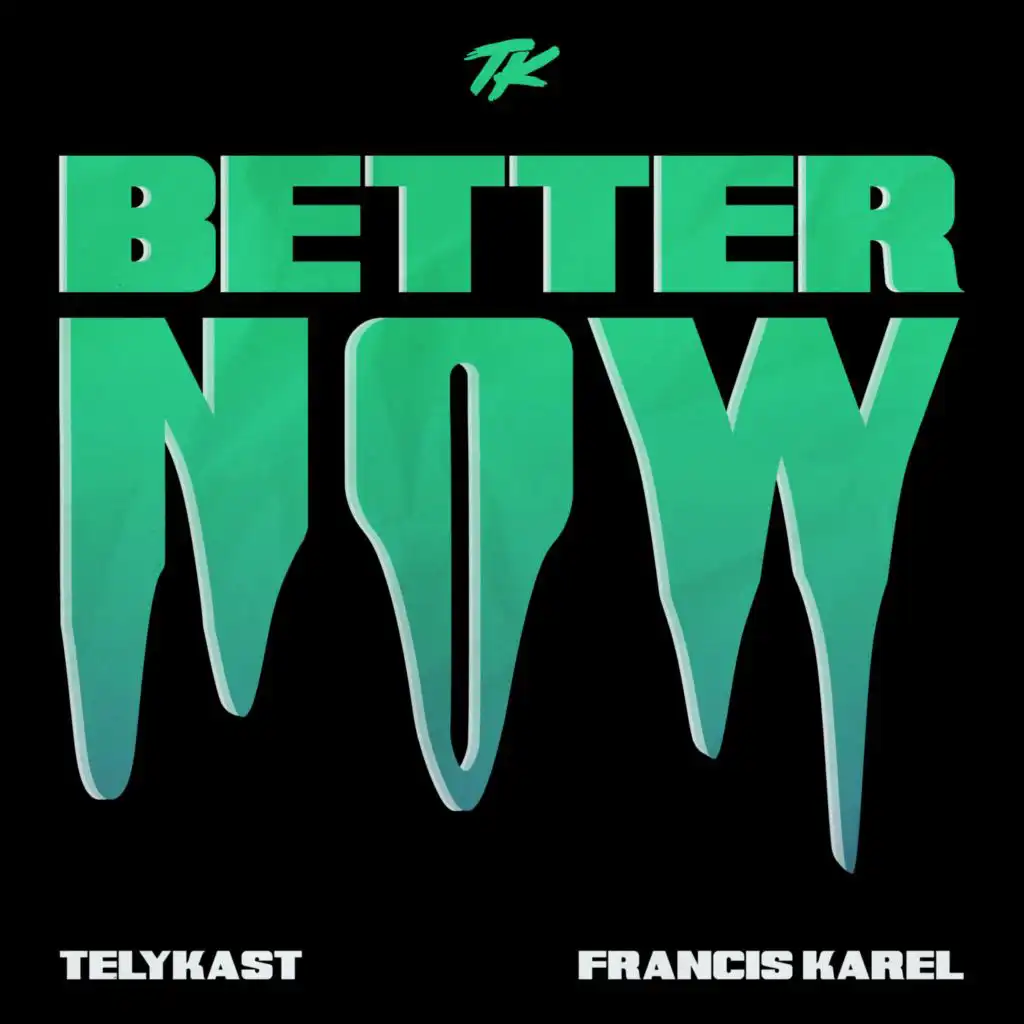 Better Now