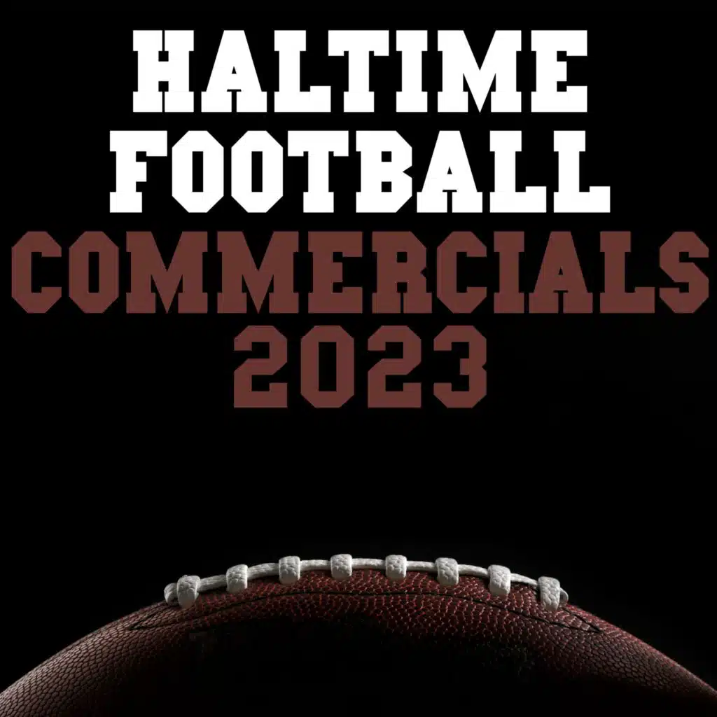 Halftime Football Commercials 2023