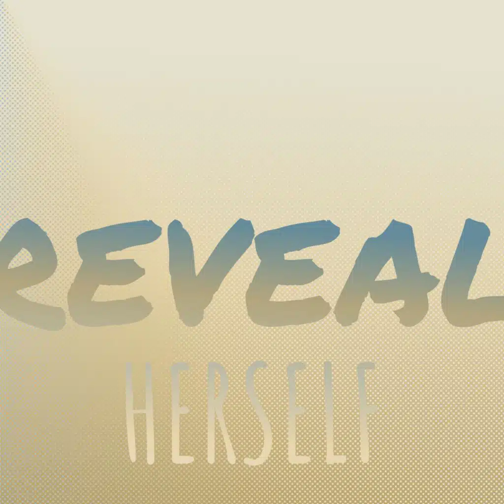 Reveal Herself