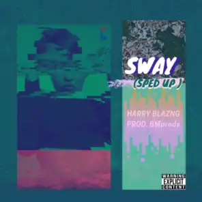 Sway  (Sped Up Mix)