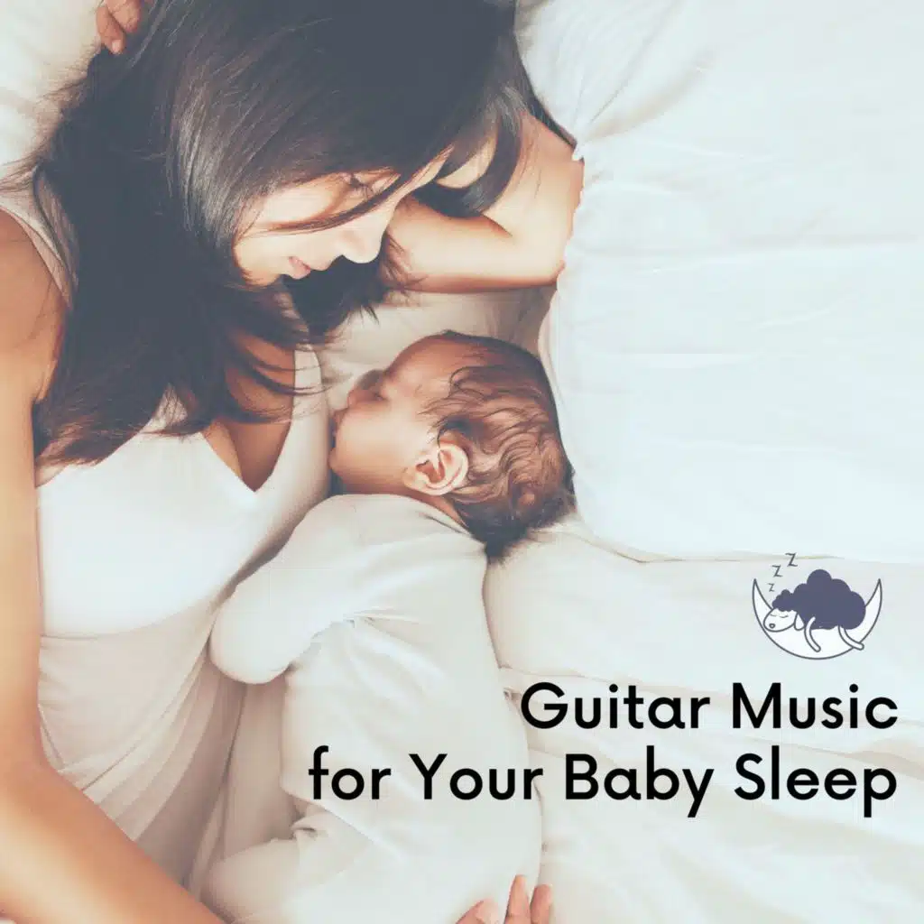 Guitar Music for Your Baby Sleep: Songs for Sleeping