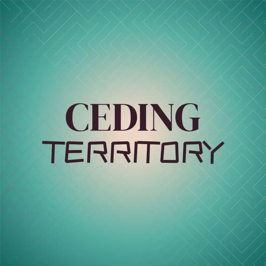 Ceding Territory