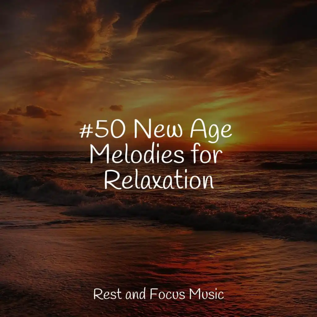 #50 New Age Melodies for Relaxation