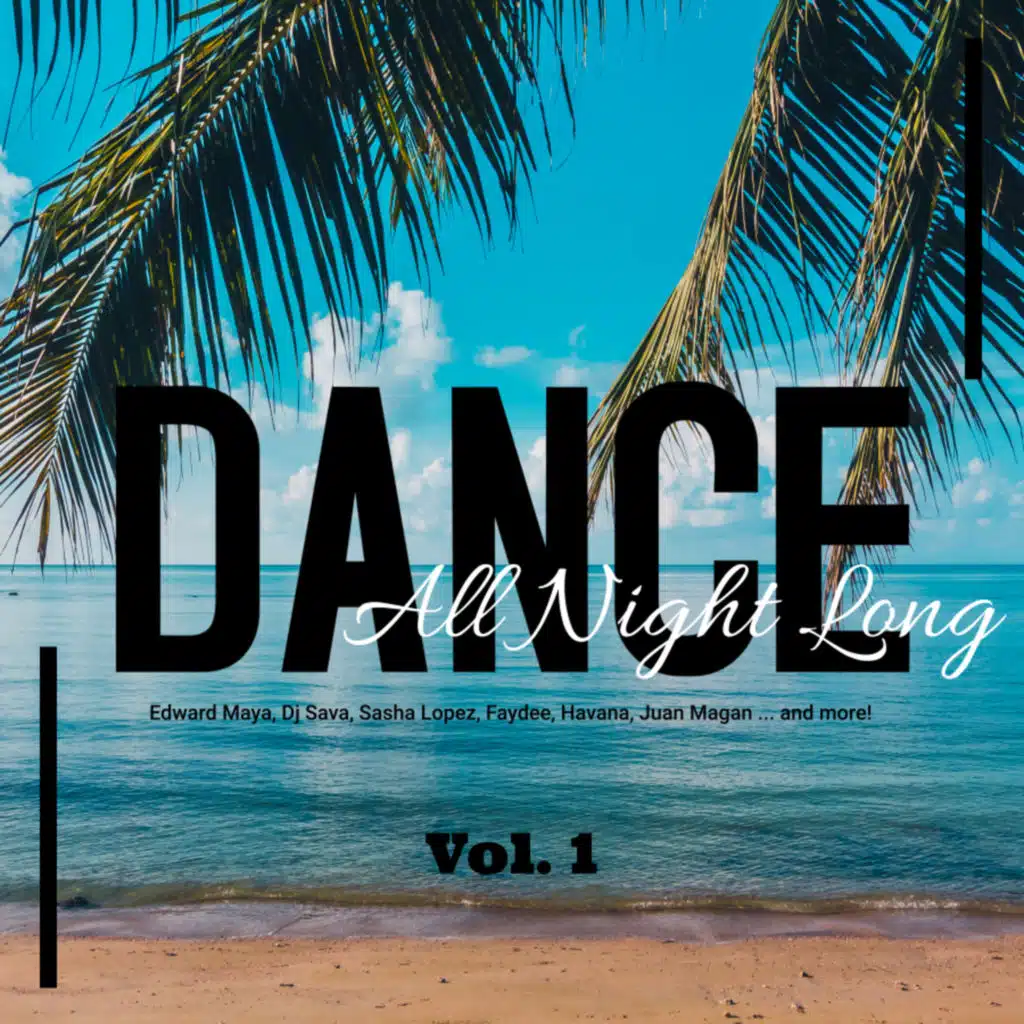 Dance All Night Long | Vol. 1