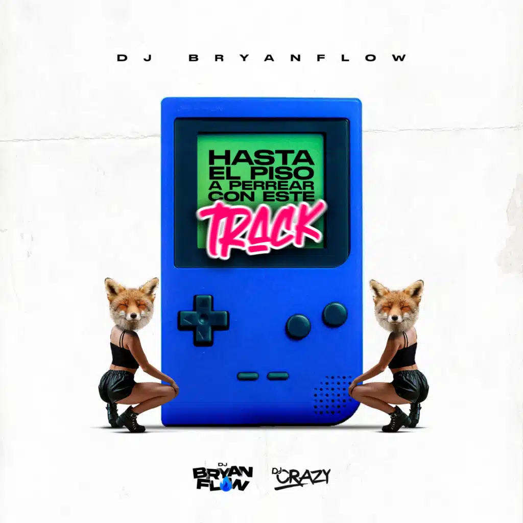 Hasta el Piso a Perrear Con Este Track (Tamagotchi) [feat. DJ Crazy]