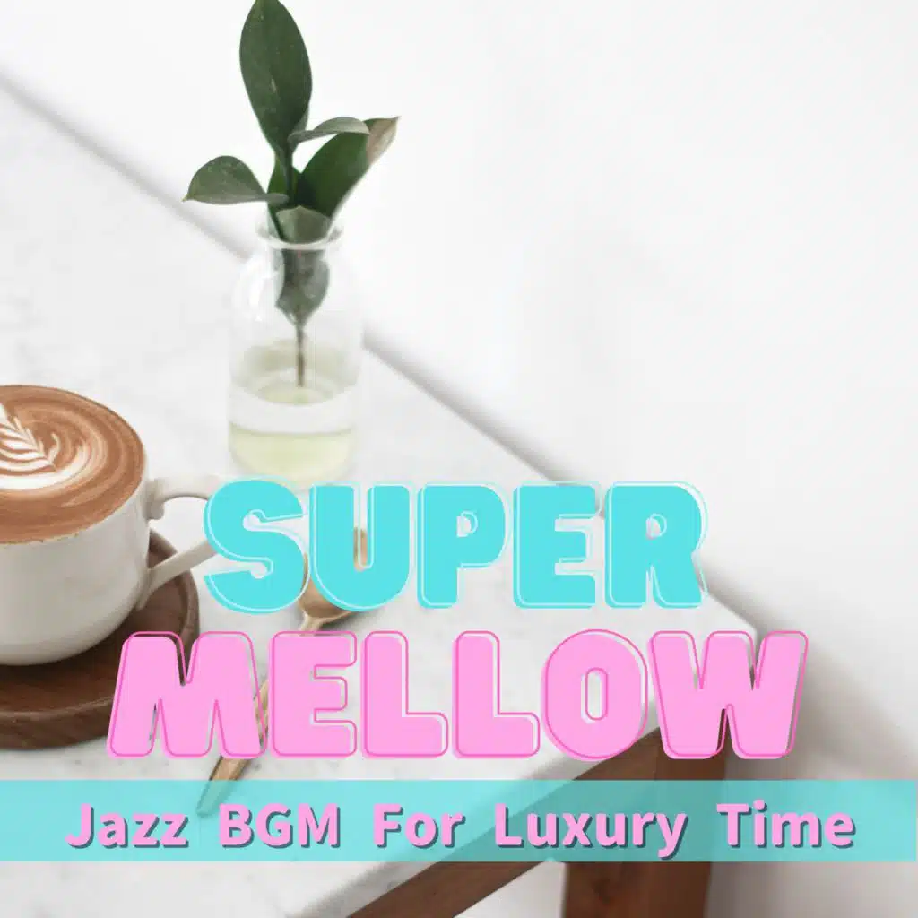 Jazz Bgm for Luxury Time