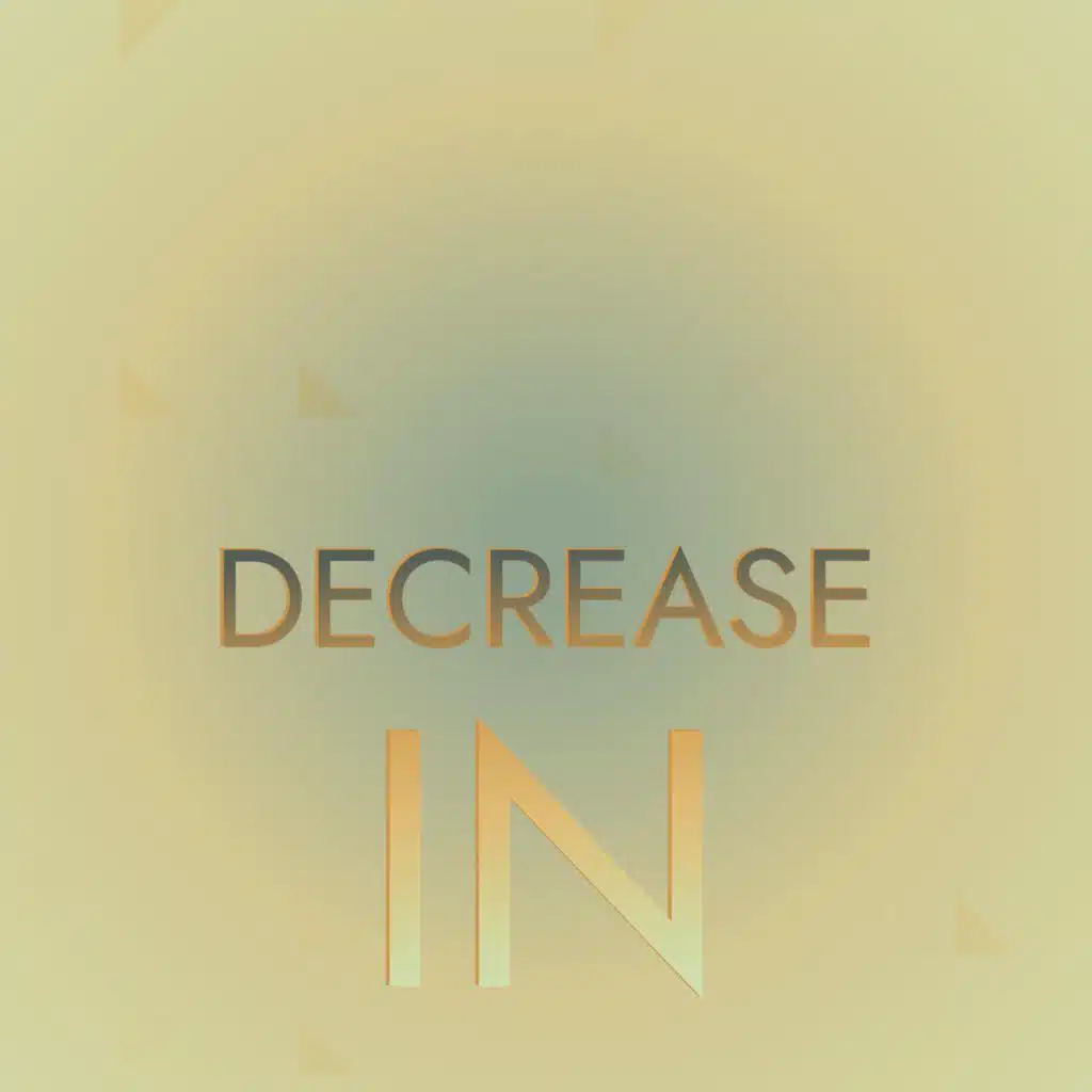 Decrease In
