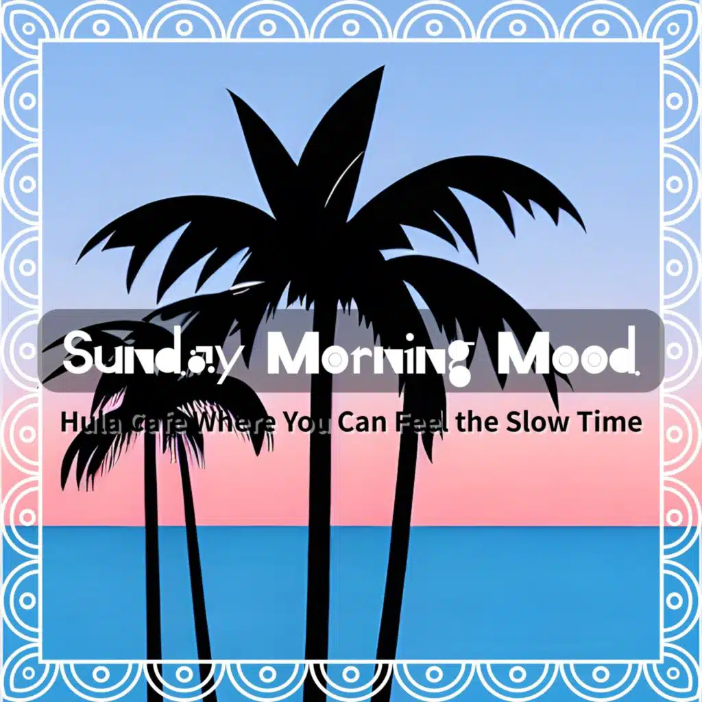 Hula Cafe Where You Can Feel the Slow Time