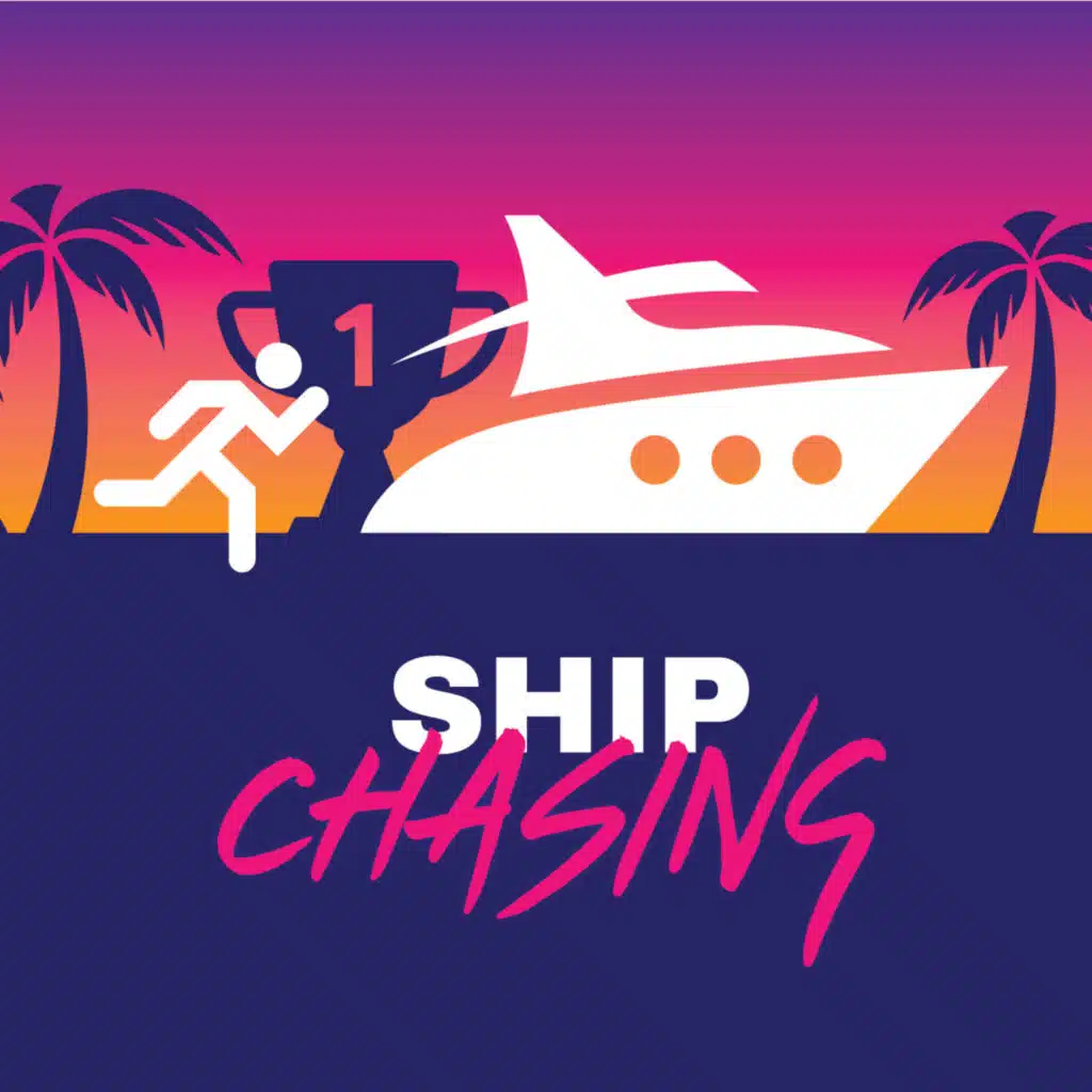 SHIP CHASING