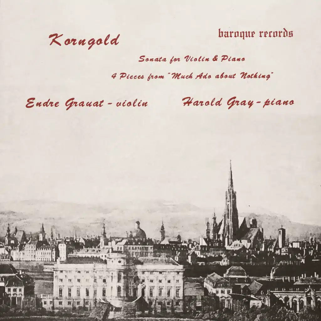 Korngold: Sonata For Violin & Piano - 4 Pieces From "Much Ado About Nothing"