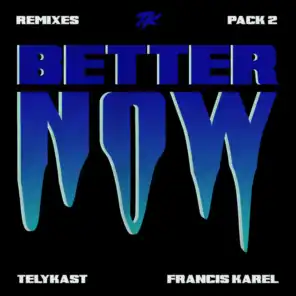 Better Now (feat. Francis Karel) (2 Points Remix)