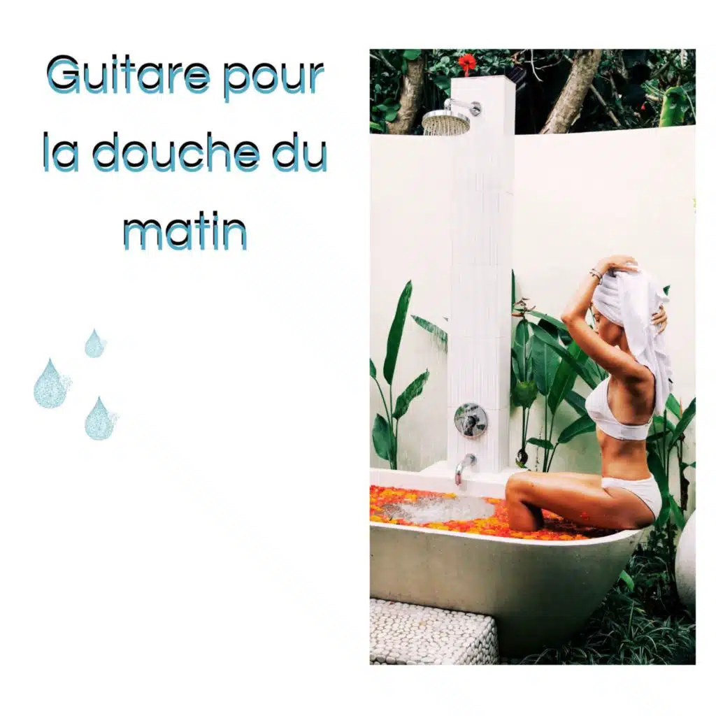 Guitare pour la douche du matin: Musique de fond pour se doucher le premier matin avant d'aller au boulot