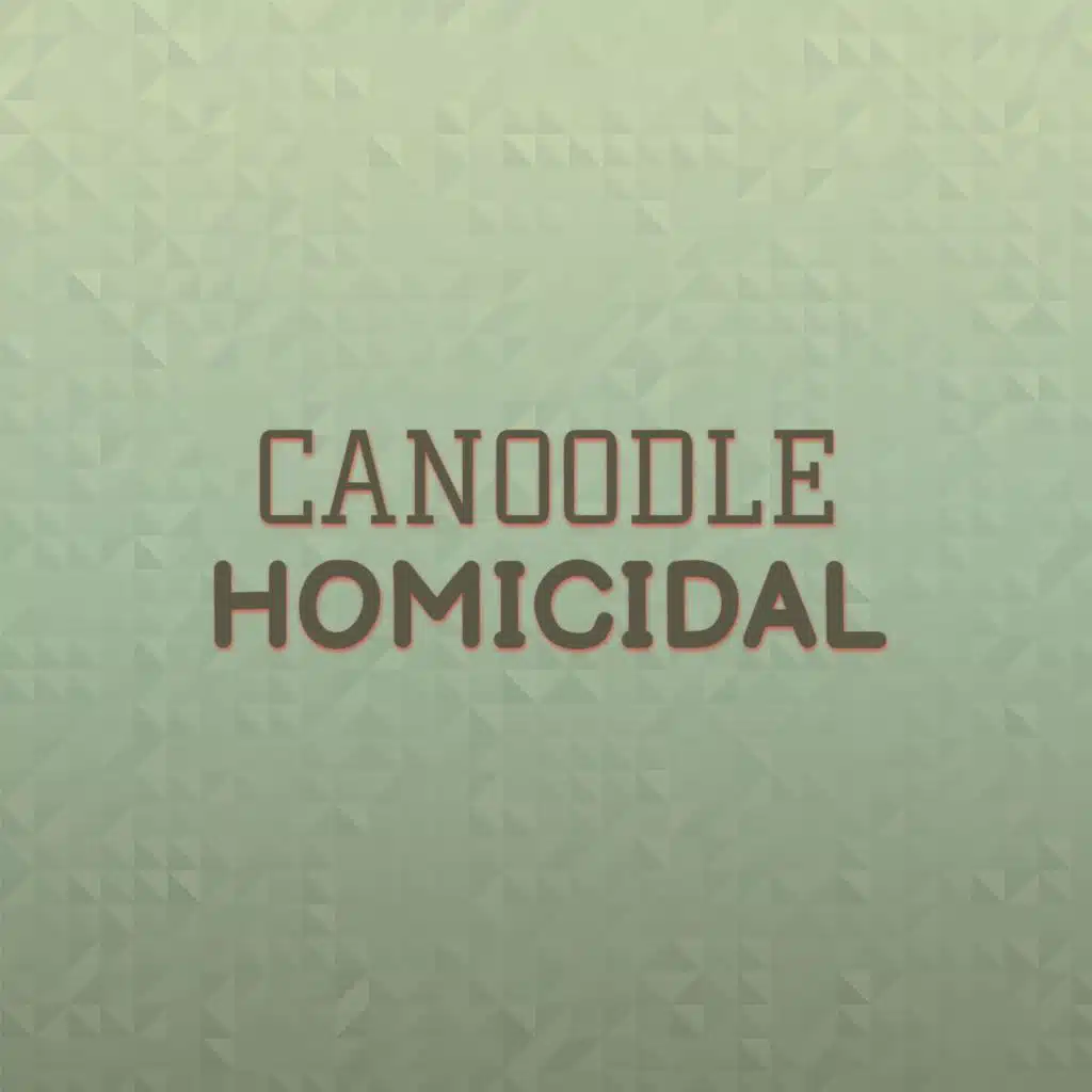Canoodle Homicidal