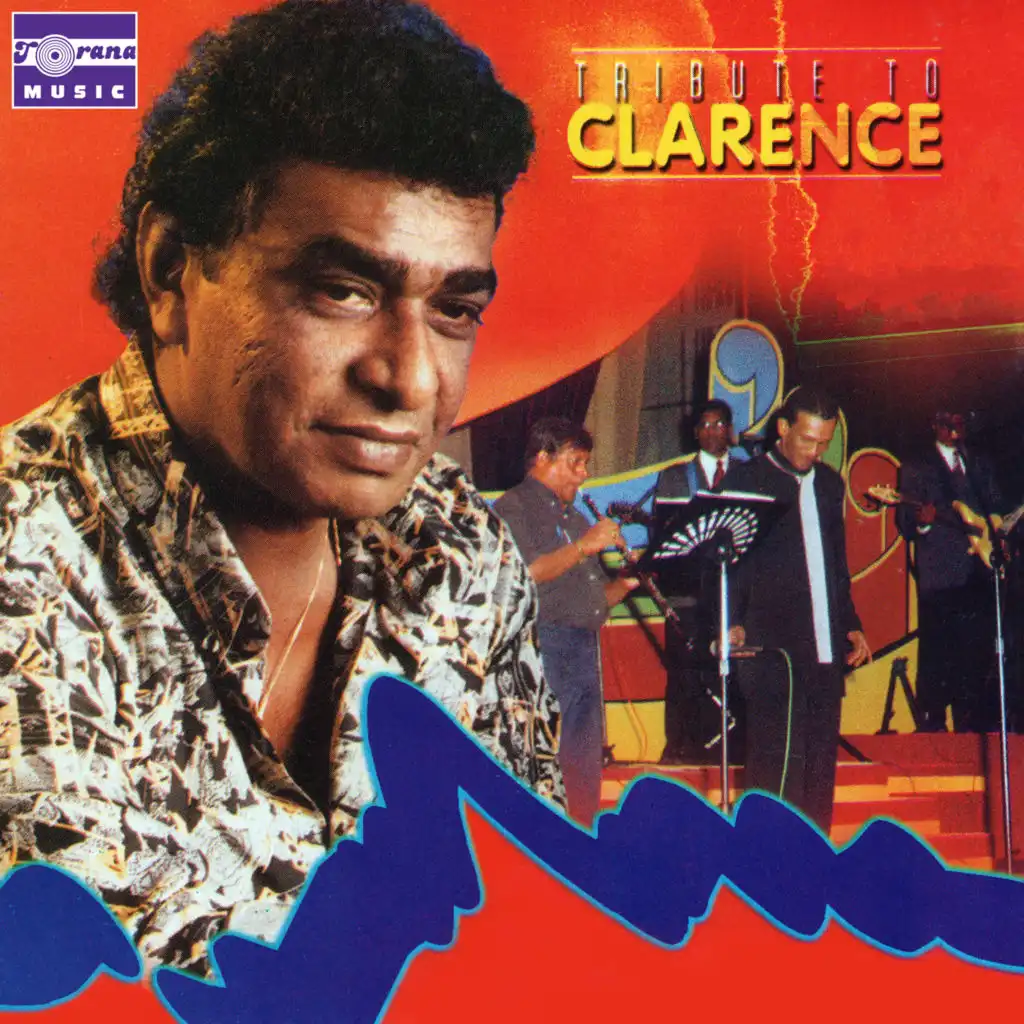 Tribute To Clarence, Vol. 1 (feat. Annesley Malewana, Rajiv Sebastian, Indrani Perera, Anil Bharathi, Lankika Perera, Shayami Fonseka & Milton Mallawarachchi)