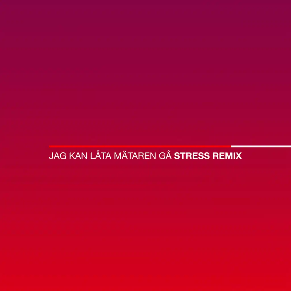 Jag kan låta mätaren gå (Stress Remix) [feat. Abidaz]