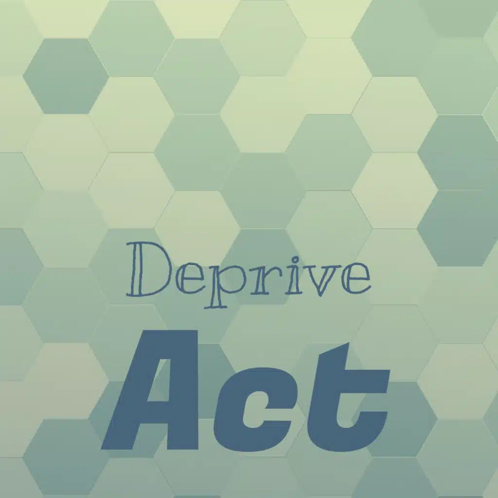 Deprive Act