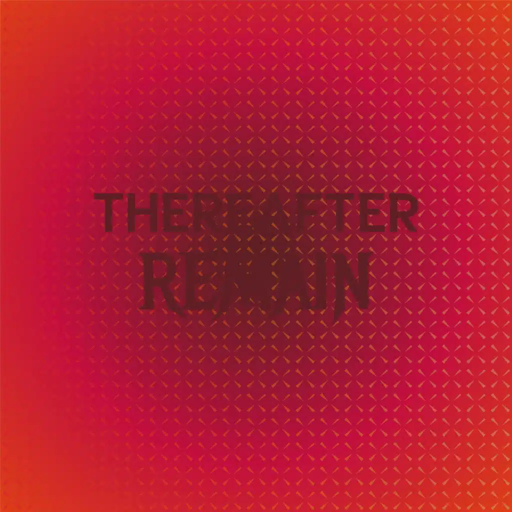 Thereafter Remain